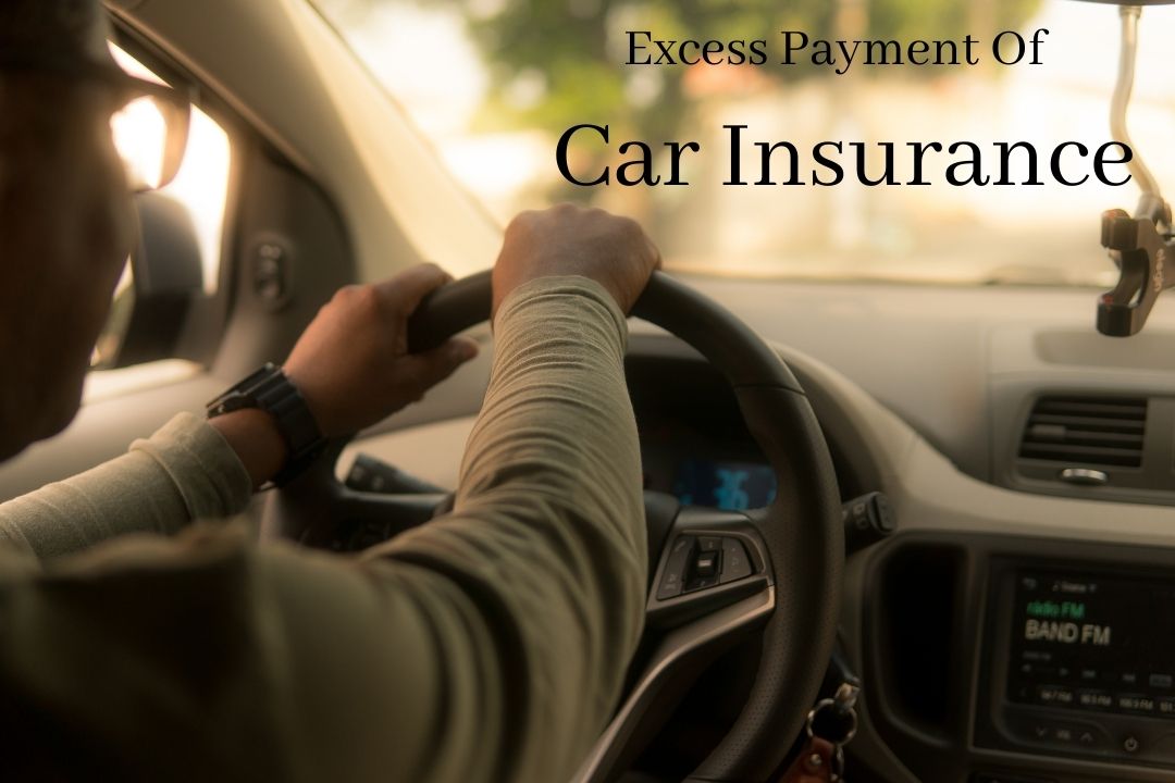 Excess Payment Of car Insurance 2021