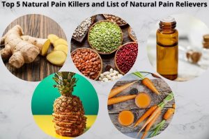 Top 5 Natural Pain Killers and List of Natural Pain Relievers