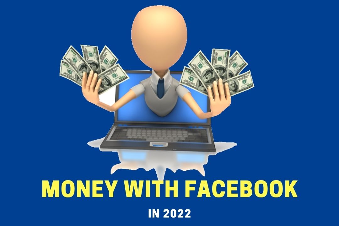 How to Make Money Through Facebook in 2022
