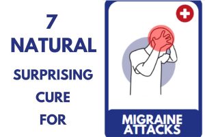7 Natural Surprising Cure for Migraine Attacks