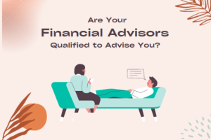 Are Your Financial Advisors Qualified to Advise You?