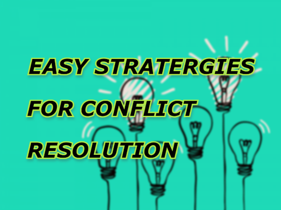 Finding Solutions: Effective Strategies for Conflict Resolution