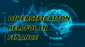 Diversification : A Tool to Help You From the Global Event’s Impact On Your Finance